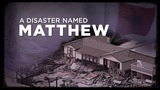 HURRICANE SPECIAL: A Disaster Named Matthew